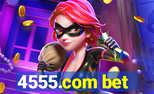 4555.com bet
